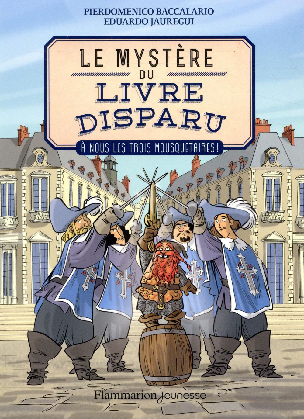 LE MYSTERE DU LIVRE DISPARU - VOL02 - A NOUS LES TROIS MOUSQUETAIRES !