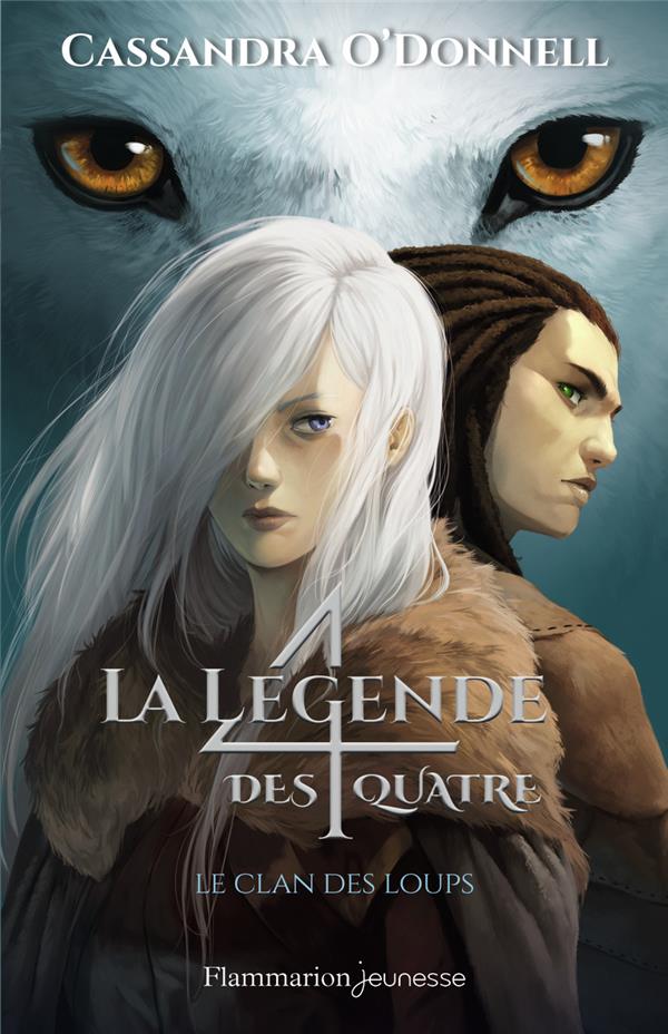 LA LEGENDE DES QUATRE - VOL01 - LE CLAN DES LOUPS