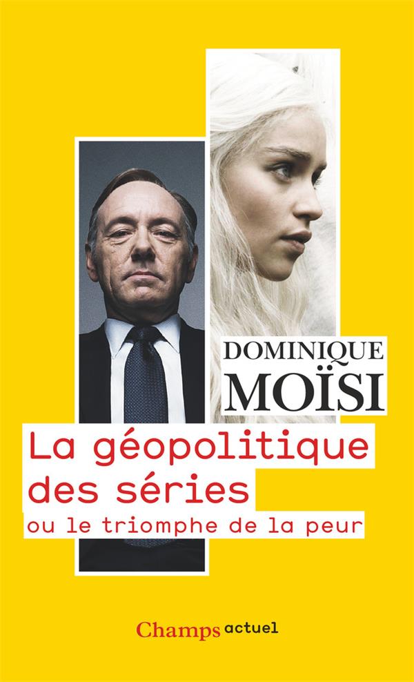 LA GEOPOLITIQUE DES SERIES OU LE TRIOMPHE DE LA PEUR