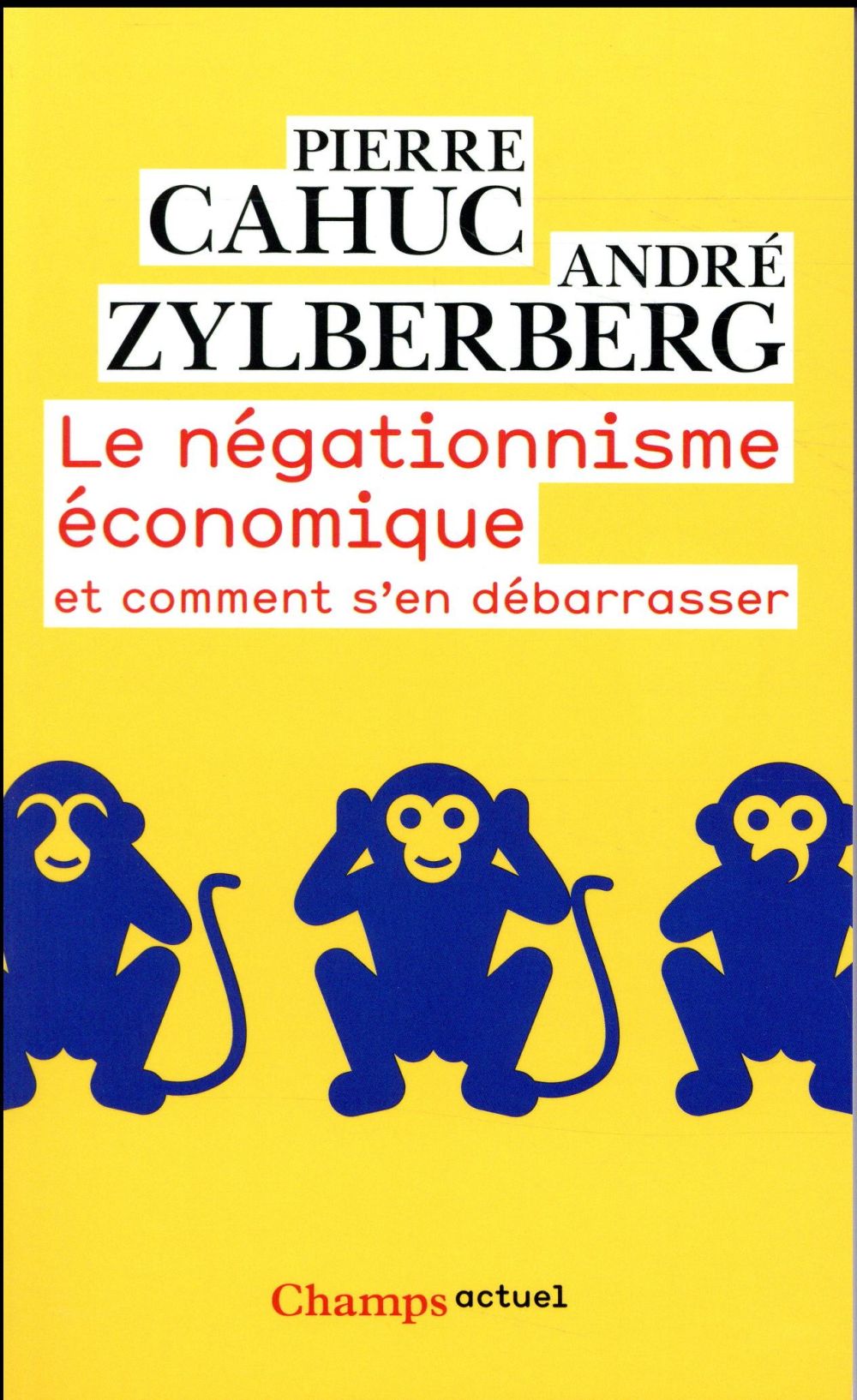 LE NEGATIONNISME ECONOMIQUE ET COMMENT S'EN DEBARRASSER