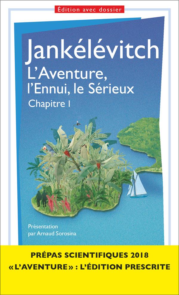 L'AVENTURE, L'ENNUI, LE SERIEUX - CHAPITRE PREMIER