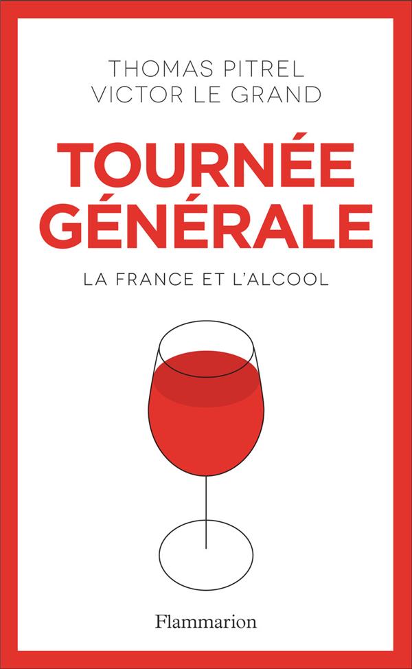 TOURNEE GENERALE - LA FRANCE ET L'ALCOOL