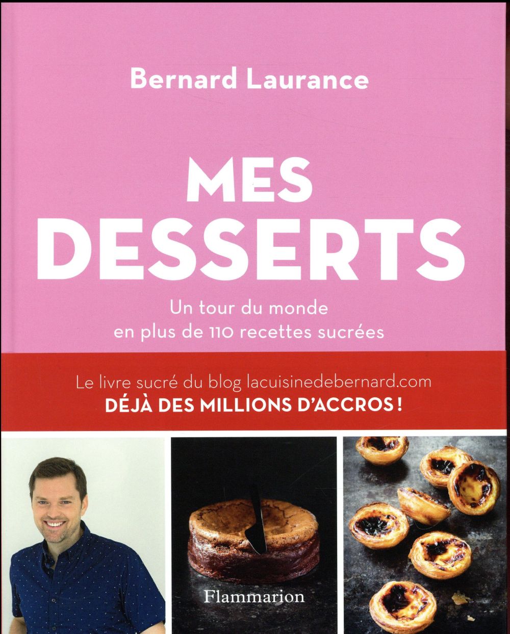 MES DESSERTS - UN TOUR DU MONDE EN PLUS DE 110 RECETTES SUCREES