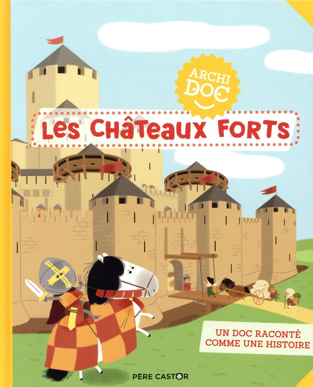 ARCHIDOCS - T02 - LES CHATEAUX FORTS