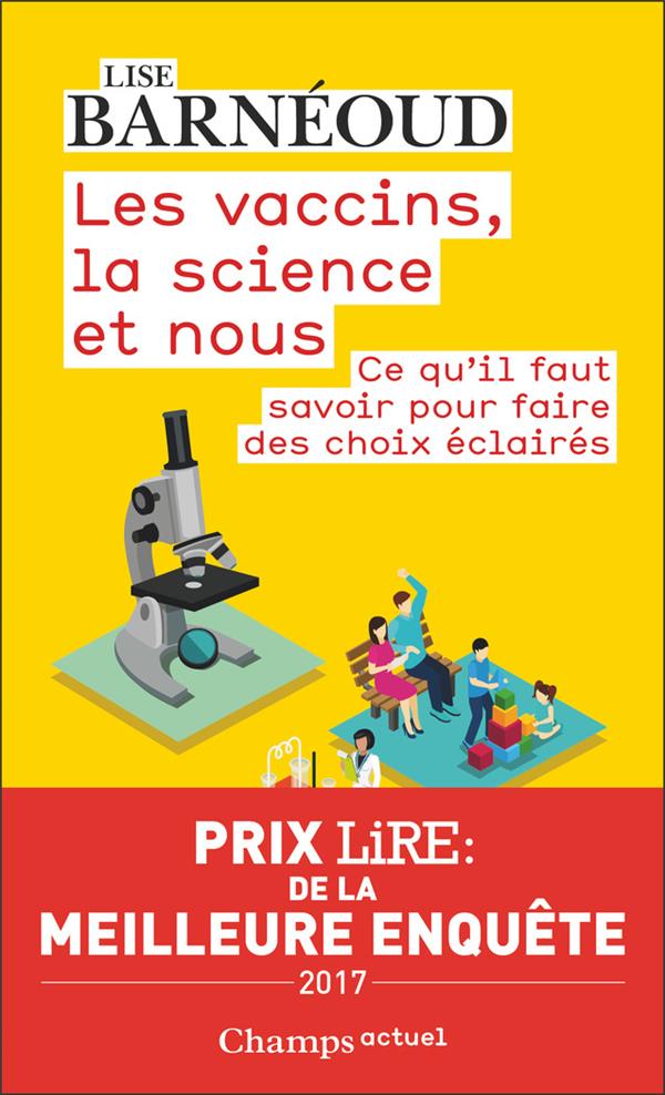 LES VACCINS, LA SCIENCE ET NOUS - CE QU'IL FAUT SAVOIR POUR FAIRE DES CHOIX ECLAIRES