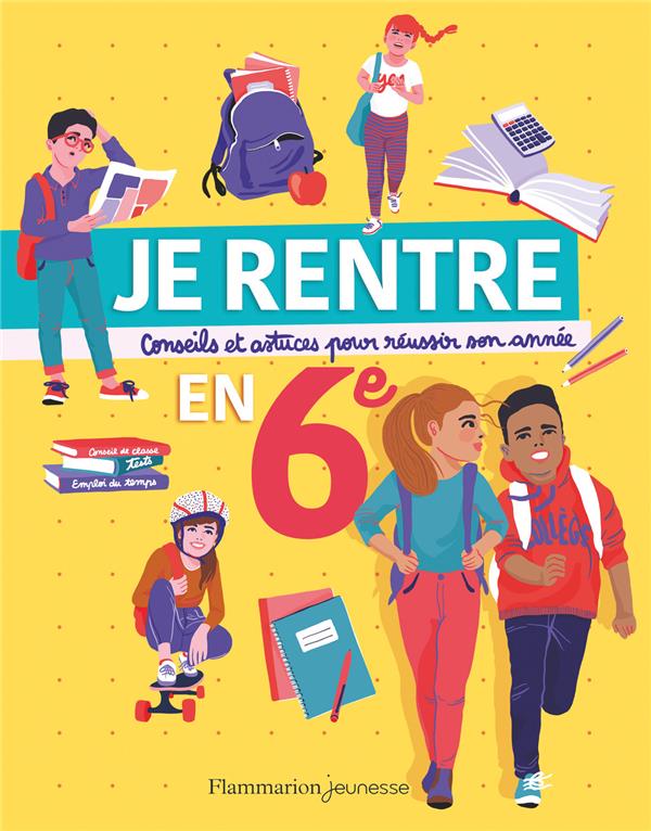 JE RENTRE EN 6E - CONSEILS ET ASTUCES POUR REUSSIR SON ANNEE