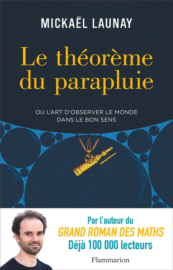 LE THEOREME DU PARAPLUIE OU L'ART D'OBSERVER LE MONDE DANS LE BON SENS