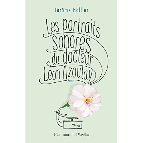 LES PORTRAITS SONORES DU DOCTEUR LEON AZOULAY