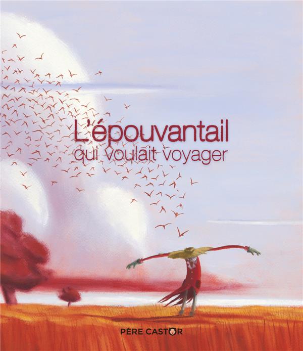 L'EPOUVANTAIL QUI VOULAIT VOYAGER