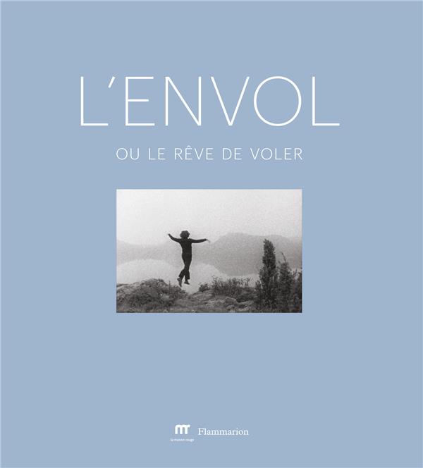 L'ENVOL OU LE REVE DE VOLER - ILLUSTRATIONS, NOIR ET BLANC