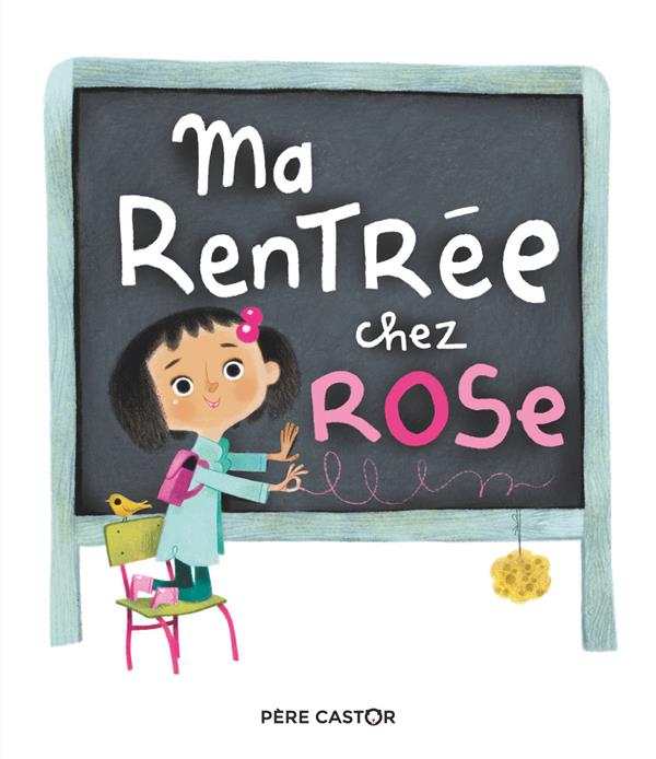 MA RENTREE CHEZ ROSE