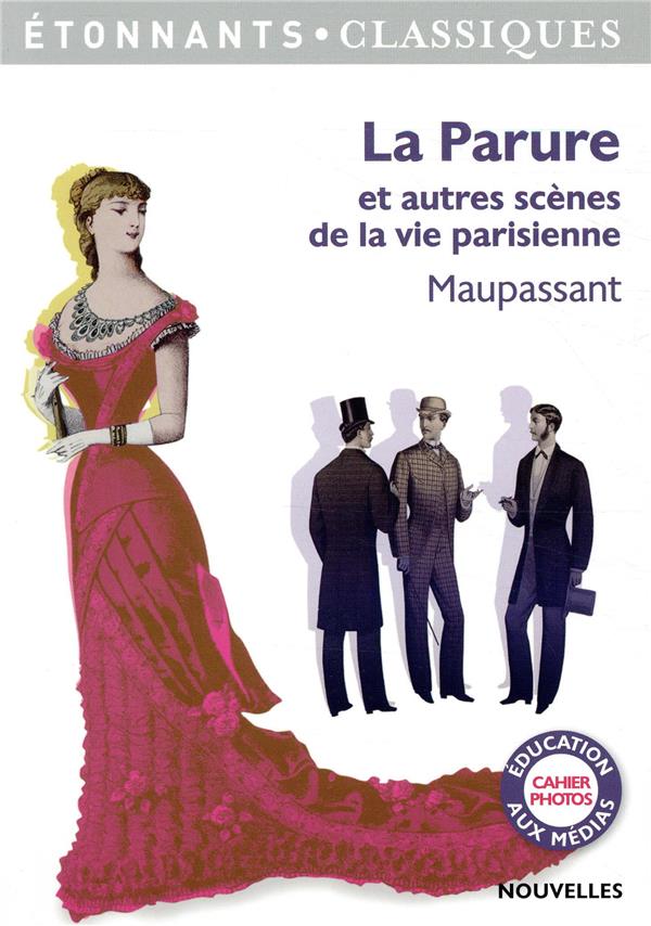 LA PARURE ET AUTRES SCENES DE LA VIE PARISIENNE