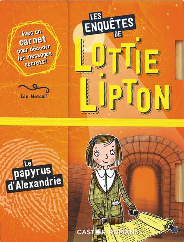LES ENQUETES DE LOTTIE LIPTON - T05 - LE PAPYRUS D'ALEXANDRIE