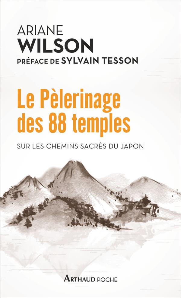 LE PELERINAGE DES 88 TEMPLES - SUR LES CHEMINS SACRES DU JAPON - ILLUSTRATIONS, COULEUR