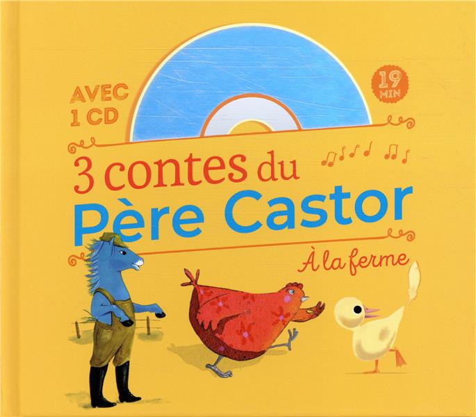 3 CONTES DU PERE CASTOR - A LA FERME