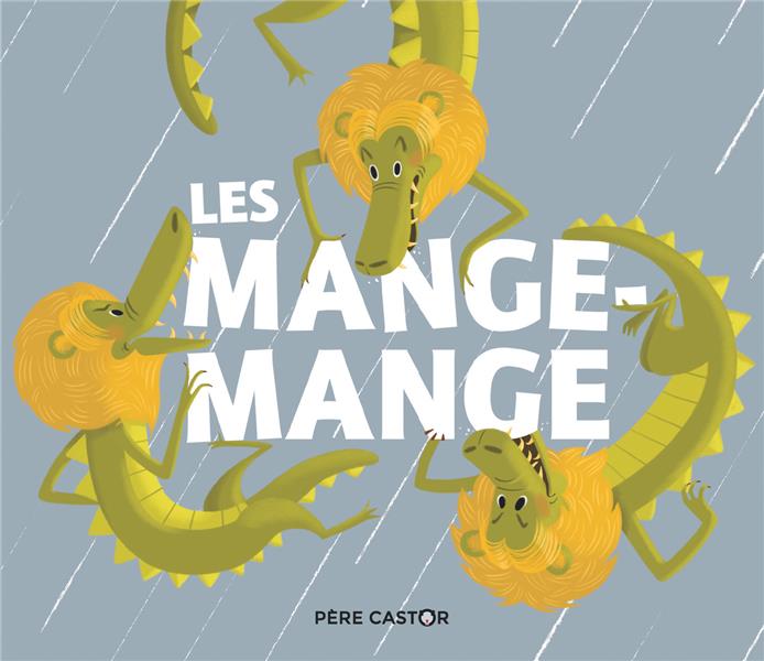 LES MANGE-MANGE