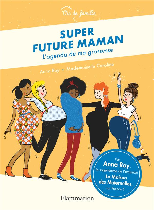 SUPER FUTURE MAMAN - L'AGENDA DE MA GROSSESSE