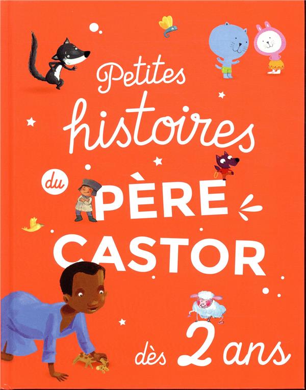 PETITES HISTOIRES DU PERE CASTOR DES 2 ANS