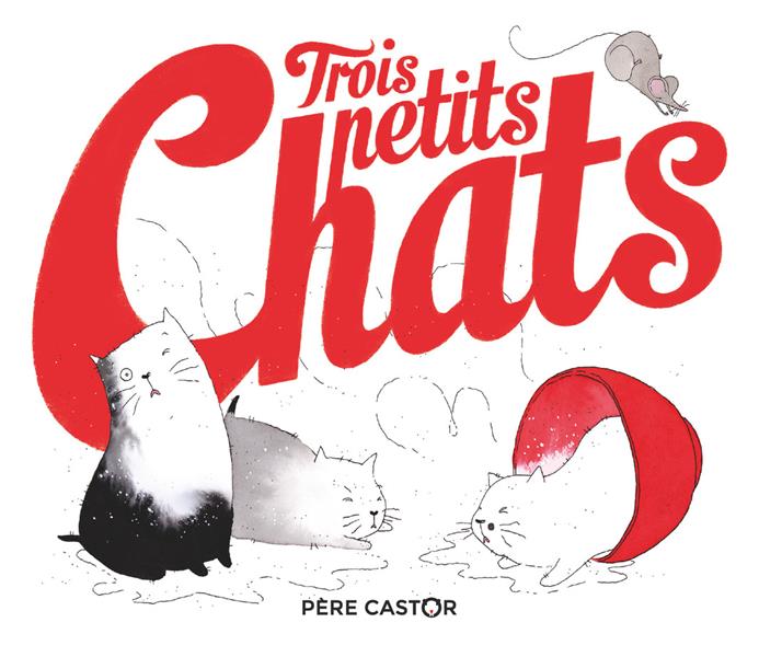 TROIS PETITS CHATS