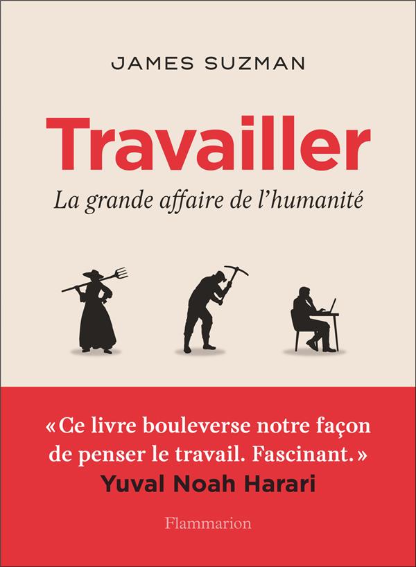 TRAVAILLER - LA GRANDE AFFAIRE DE L'HUMANITE