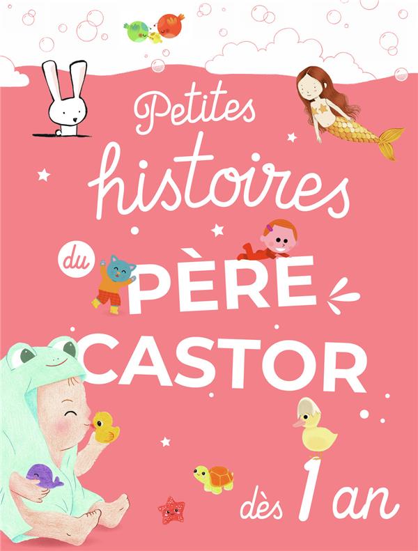 PETITES HISTOIRES DU PERE CASTOR DES 1 AN