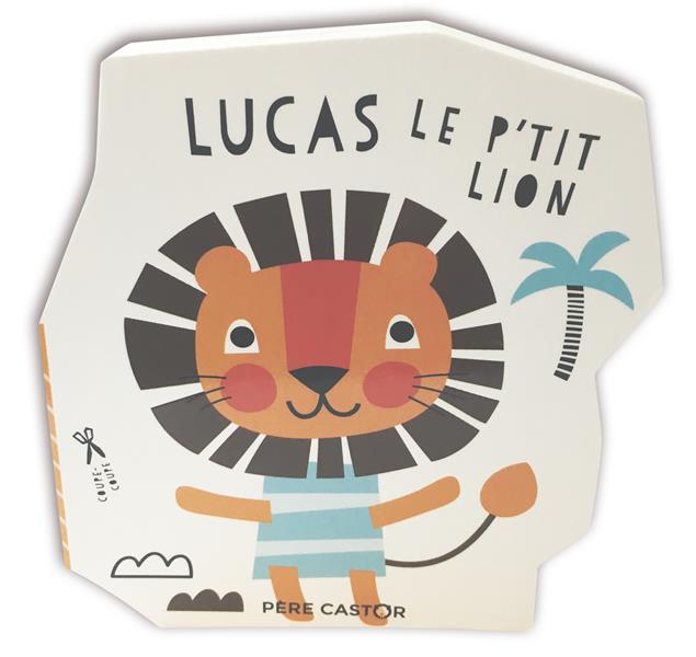 COUPE-COUPE - LUCAS LE P'TIT LION