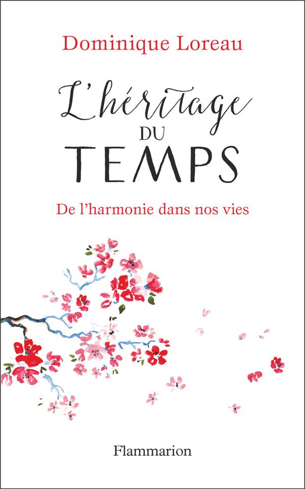 L'HERITAGE DU TEMPS - DE L'HARMONIE DANS NOS VIES