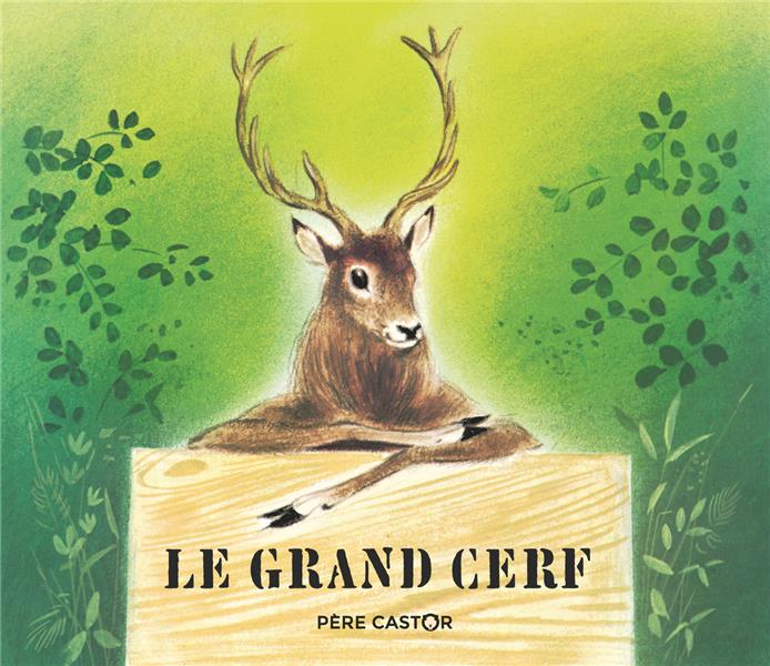 LE GRAND CERF ET LE LAPIN DES CHAMPS