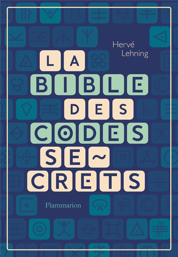 LA BIBLE DES CODES SECRETS