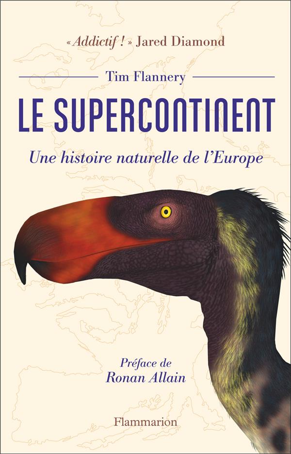 LE SUPERCONTINENT - UNE HISTOIRE NATURELLE DE L'EUROPE