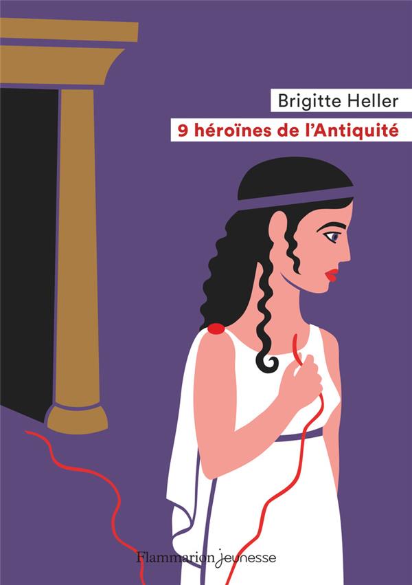 9 HEROINES DE L'ANTIQUITE