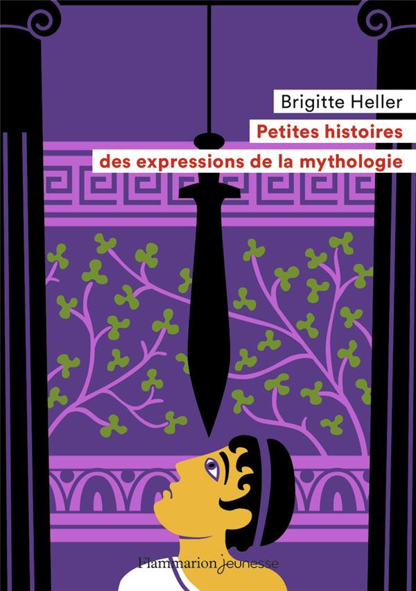 PETITES HISTOIRES DES EXPRESSIONS DE LA MYTHOLOGIE