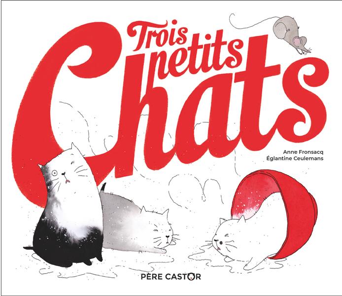 TROIS PETITS CHATS