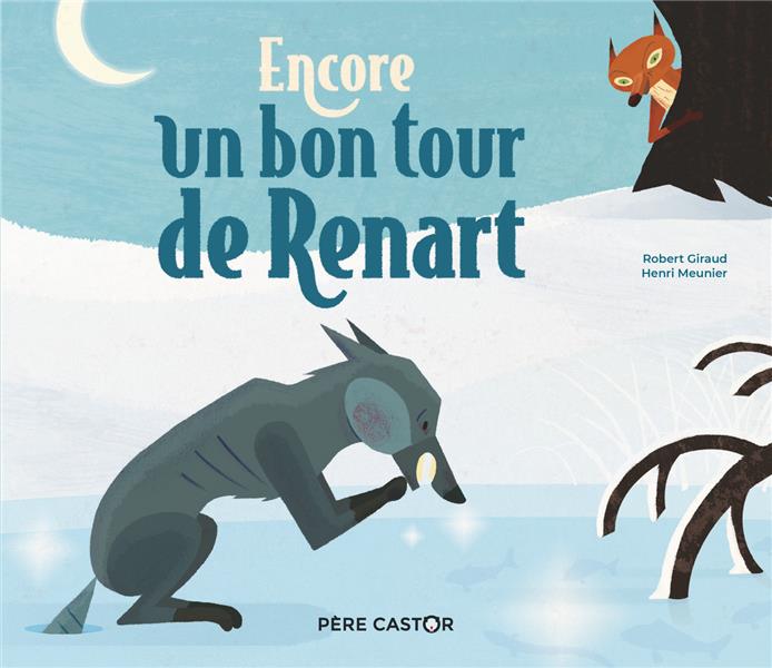 ENCORE UN BON TOUR DE RENART