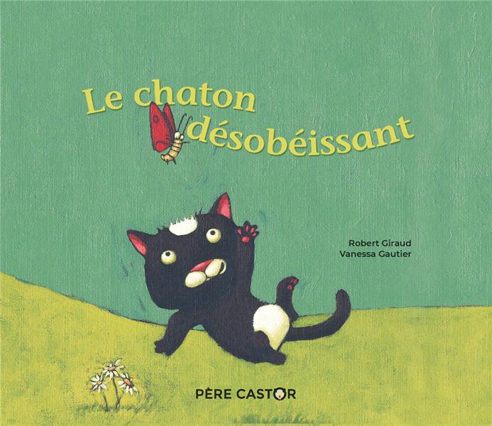 LE CHATON DESOBEISSANT