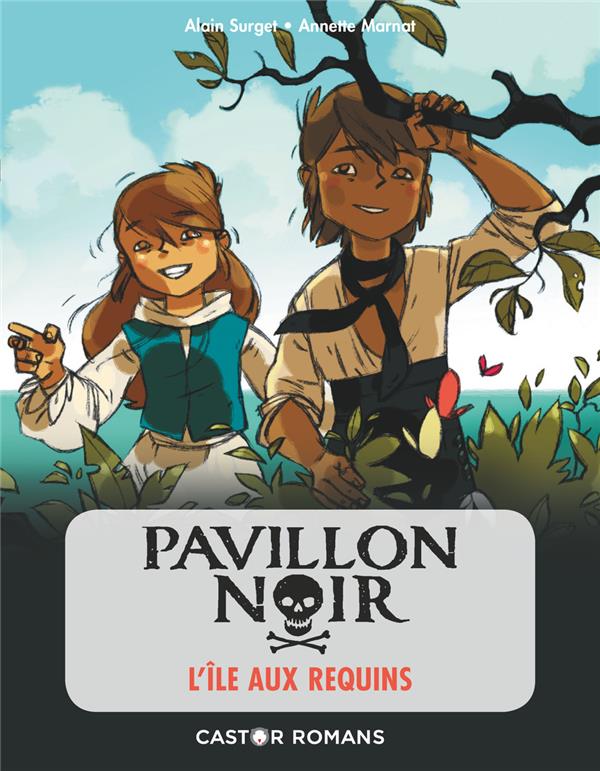 PAVILLON NOIR - T03 - L'ILE AUX REQUINS