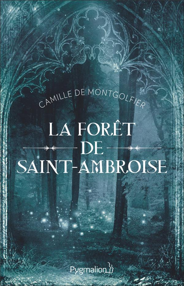 LA FORET DE SAINT-AMBROISE