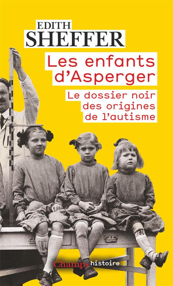 LES ENFANTS D'ASPERGER - LE DOSSIER NOIR DES ORIGINES DE L'AUTISME