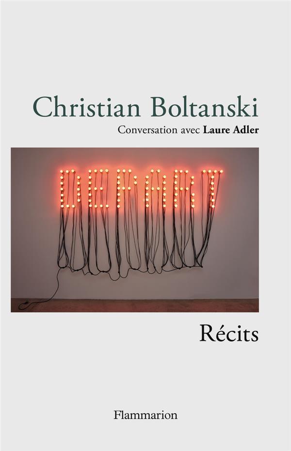 CHRISTIAN BOLTANSKI - RECITS - CONVERSATION AVEC LAURE ADLER - ILLUSTRATIONS, NOIR ET BLANC