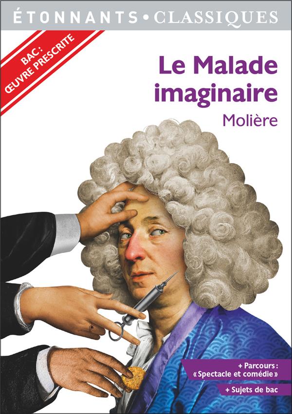 LE MALADE IMAGINAIRE - BAC 2022 - PARCOURS "SPECTACLE ET COMEDIE"