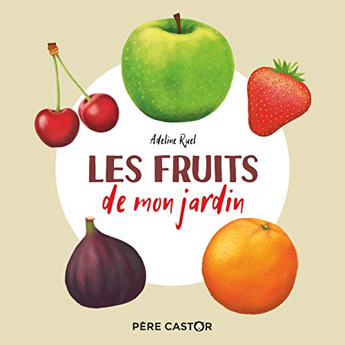 LES FRUITS DE MON JARDIN - MON IMAGIER NATURE