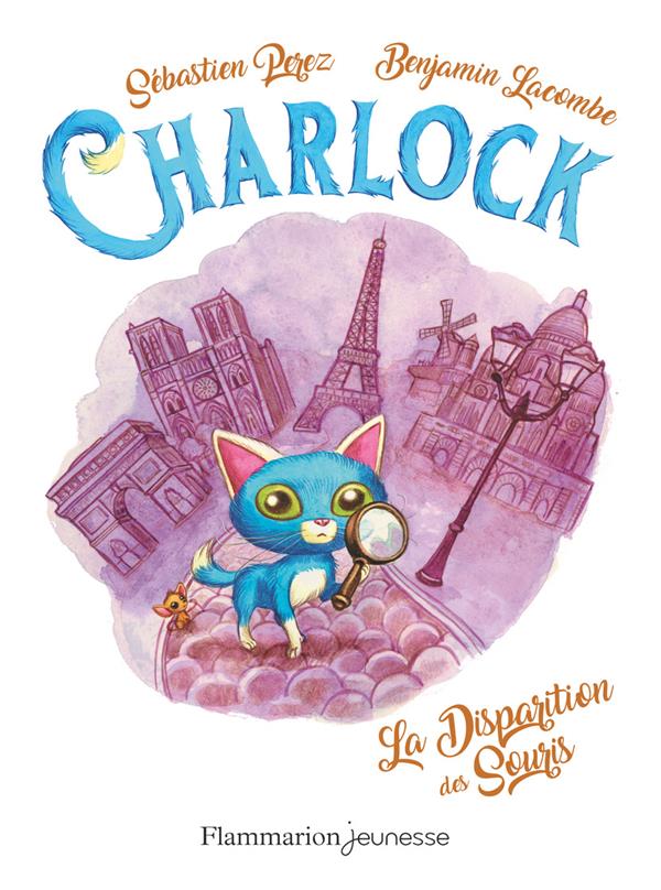 CHARLOCK VOL01 - LA DISPARITION DES SOURIS