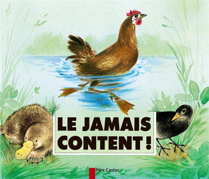 LE JAMAIS CONTENT!