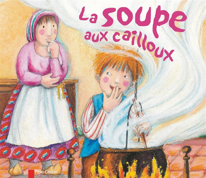 LA SOUPE AUX CAILLOUX