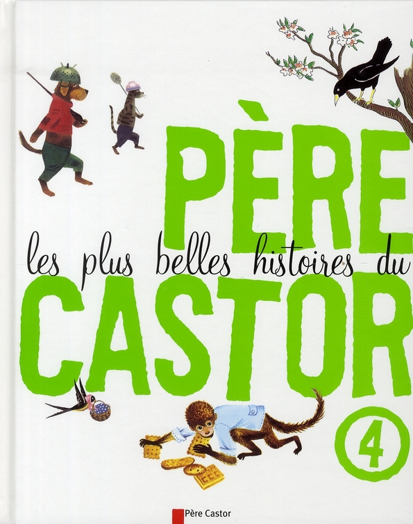 LES PLUS BELLES HISTOIRES DU PERE CASTOR