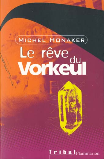 LE REVE DU VORKEUL