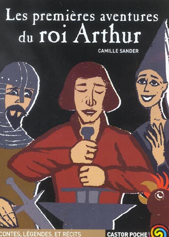 LES PREMIERES AVENTURES DU ROI ARTHUR