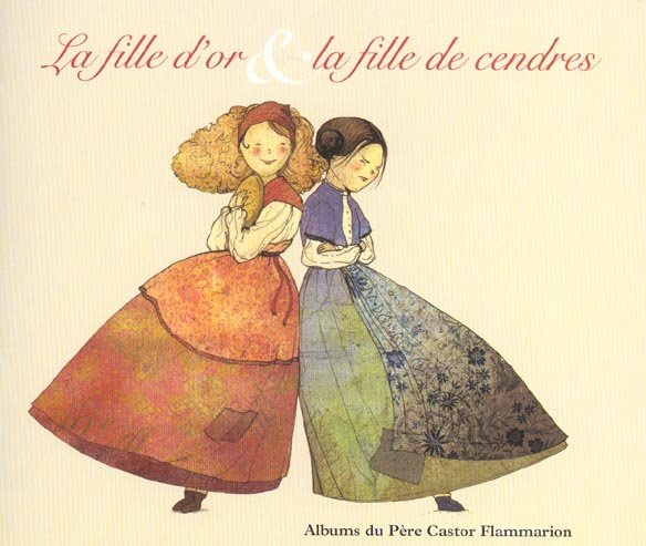 LA FILLE D'OR ET LA FILLE DE CENDRES