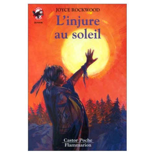 L'INJURE AU SOLEIL - - LE MONDE D'AUTREFOIS, DES 11/12 ANS