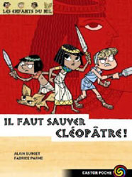 LES ENFANTS DU NIL - T01 - IL FAUT SAUVER CLEOPATRE!